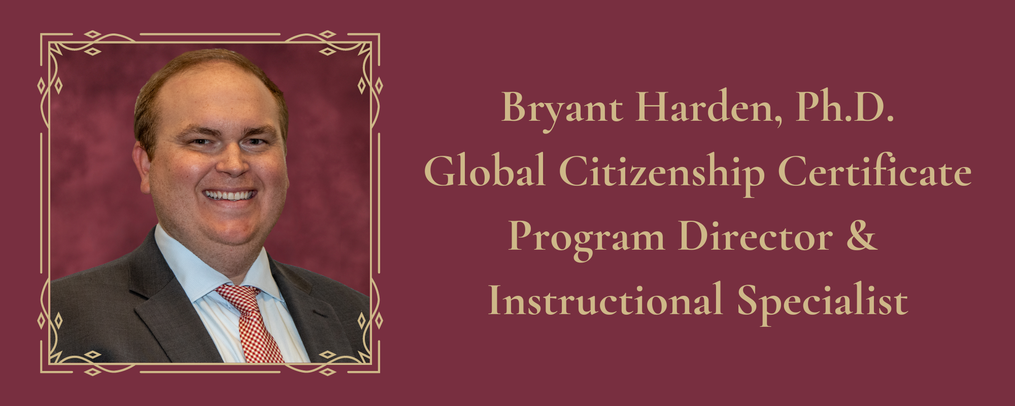 CGE Staff Spotlight: Bryant Harden, Ph.D., Program Director of the Global Citizenship Certificate (GCC) and Instructional Specialist in the Center for Global Engagement